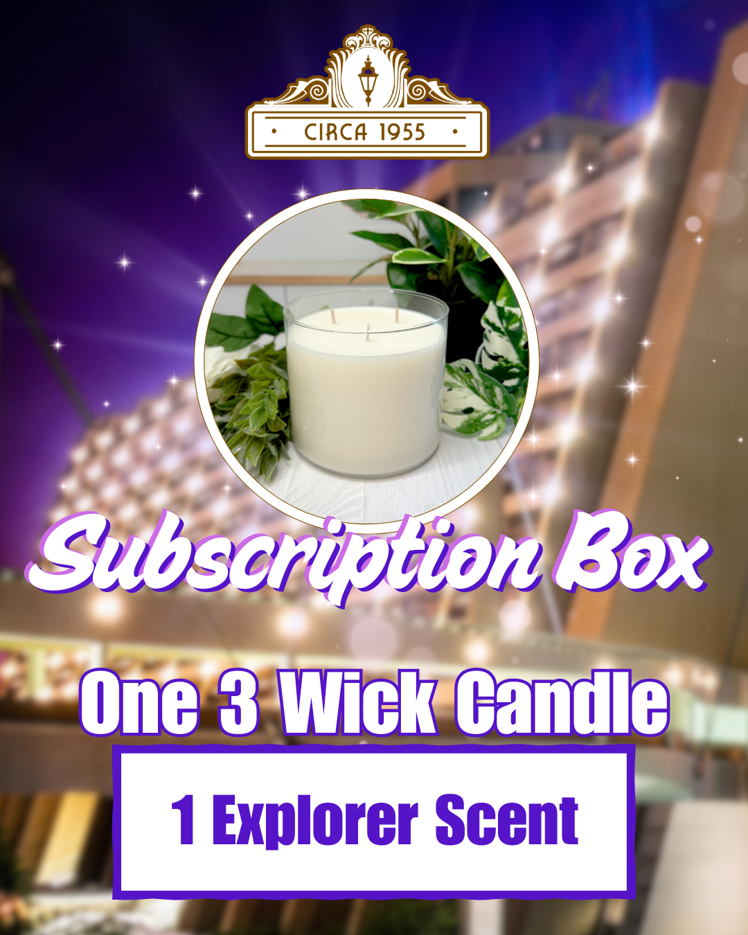 Circa 1955 Subscription Box - Three Wick: Explorer