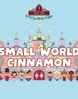 Small World Cinnamon